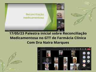 Palestra sobre reconciliação medicamentosa, promovida pelo GTT de Farmácia Clínica, no dia 17 de maio, com a Dra. Naira Marques